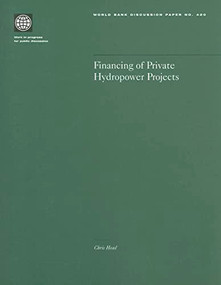 Financing of Private Hydropower Projects by Chris Head, 9780821347997
