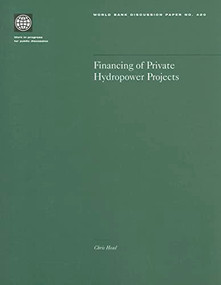 Financing of Private Hydropower Projects by Chris Head, 9780821347997