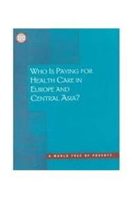 Who is Paying for Health Care in Eastern Europe and Central Asia? by Maureen Lewis, 9780821348062