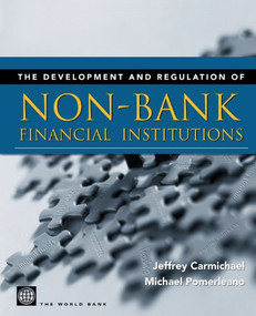 Development and Regulation of Non-Bank Financial Institutions by Jeffrey  Carmichael, Michael Pomerleano, 9780821348390