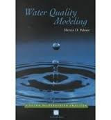 Water Quality Modeling (A Guide to Effective Practice) by Mervin D. Palmer, 9780821348635