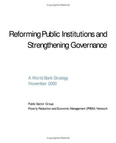 Reforming Public Institutions and Strengthening Governance (A World Bank Strategy) by World Bank, 9780821348758