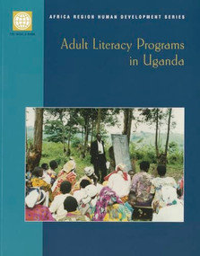 Adult Literacy Programs In Uganda by World Bank, 9780821348826