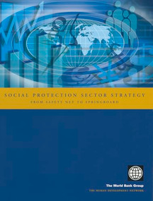 Social Protection Sector Strategy (From Safety Net to Springboard) by World Bank, 9780821349038