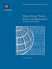 District Energy Trends, Issues, and Opportunities (The Role of the World Bank) by Gochenour Carolyn, 9780821349113