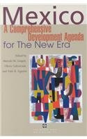 Mexico (A Comprehensive Development Agenda for the New Era) by Lafourcade  Oliver, Nguyen Vinh H., Marcelo M. Giugale, 9780821349144