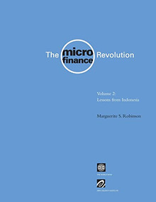 The Microfinance Revolution (Lessons from Indonesia) by Marguerite Robinson, 9780821349533