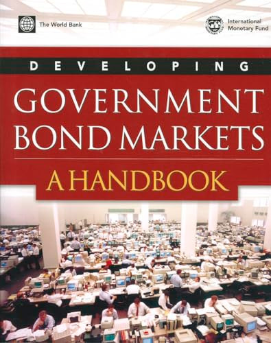 Developing Government Bond Markets (A Handbook) by World Bank, 9780821349557