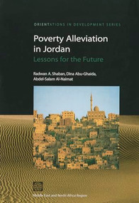 Poverty Alleviation in Jordan in the 1990s (Lessons for the Future) by Radwan Shaban, Dina Abu-Ghaida, Abdel-Salam Al-Naimat, 9780821349588
