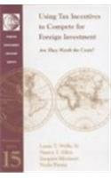 Using Tax Incentives to Compete for Foreign Investment (Are They Worth the Costs?) by Louis T. Wells, Nancy J. Allen, Jacques Morisset, Neda Pirnia, 9780821349922