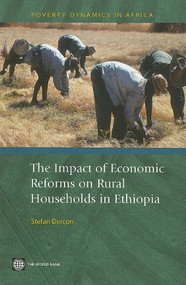 The Impact of Economic Reforms on Rural Households in Ethiopia (A Study from 1989 - 1995) by Stefan Dercon, 9780821350348