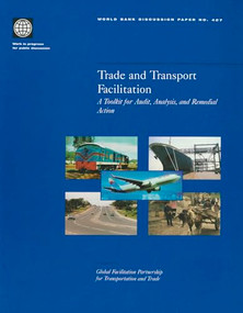 Trade and Transport Facilitation (A Toolkit for Audit, Analysis, and Remedial Action) by John Raven, 9780821350478