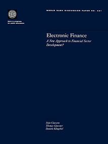 Electronic Finance (A New Approach to Financial Sector Development?) by Thomas C. Glaessner, Stijn Claessens, Daniela Klingebiel, 9780821351048