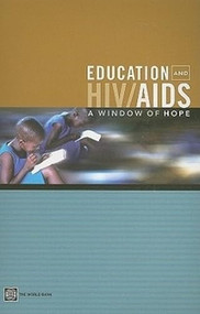 Education and HIV/AIDS (A Window of Hope) by World Bank, 9780821351178