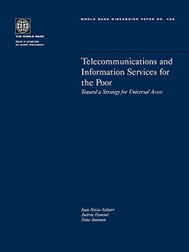 Telecommunications and Information Services for the Poor (Toward a Strategy for Universal Access) by Andrew Dymond, Juan Navas-Sabater, Niina Juntunen, 9780821351215