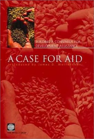 A Case for Aid (Building a Consensus for Development Assistance) by World Bank, 9780821351628