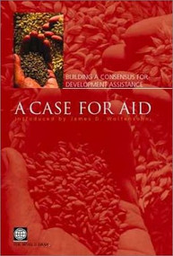 A Case for Aid (Building a Consensus for Development Assistance) by World Bank, 9780821351628