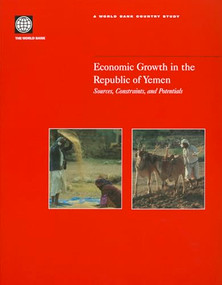 Economic Growth in The Republic of Yemen (Sources, Constraints, and Potentials) by World Bank, 9780821352106