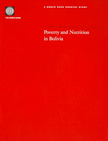 Poverty and Nutrition in Bolivia by World Bank, 9780821353783