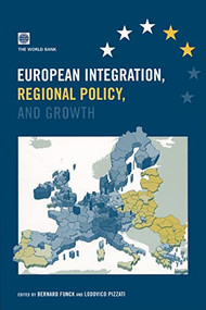 European Integration, Regional Policy, and Growth by Bernard Funck, Lodovico Pizzati, 9780821353950