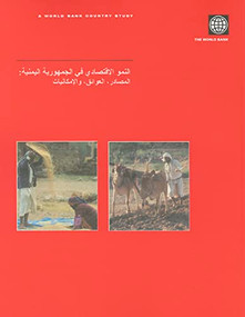 Economic Growth in the Republic of Yemen (Sources, Constraints, and Potentials) - 9780821354209 by World Bank, 9780821354209