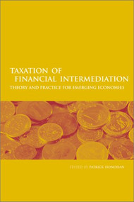 Taxation of Financial Intermediation (Theory and Practice for Emerging Economies) by Oxford University Press USA, Patrick Honohan, 9780821354346
