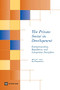 The Private Sector in Development (Entrepreneurship, Regulation, and Competitive Disciplines) by Michael U. Klein, Bita Hadjimichael, 9780821354377
