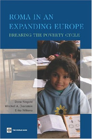 Roma in an Expanding Europe (Breaking the Poverty Cycle) by Dena Ringold, Mitchell A. Orenstein, Erika Wilkens, 9780821354575