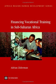 Financing Vocational Training in Sub-Saharan Africa by Adrian Ziderman, 9780821354612
