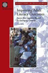 Improving Adult Literacy Outcomes (Lessons from Cognitive Research for Developing Countries) by Helen Abadzi, 9780821354933