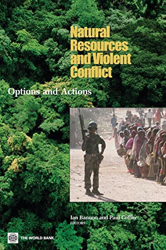 Natural Resources and Violent Conflict (Options and Actions) by Ian Bannon, Paul Collier, 9780821355039