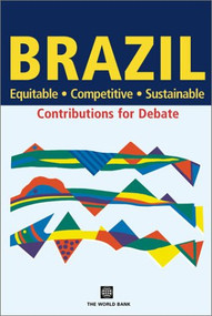 Brazil--Equitable, Competitive, Sustainable by World Bank, 9780821355473