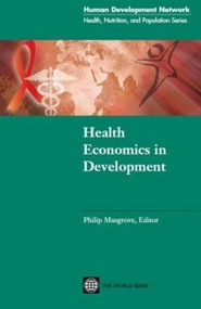 Health Economics in Development by Philip A. Musgrove, 9780821355701
