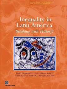 Inequality in Latin America (Breaking with History?) by Francisco Ferreira, David de Ferranti, Guillermo E. Perry, Michael Walton, 9780821356654