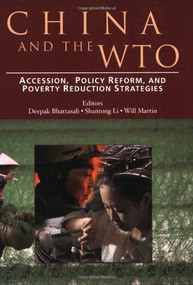 China and the WTO (Accession, Policy Reform, and Poverty Reduction Strategies) by Oxford University Press USA, Deepak Bhattasali, Shantong Li, William J. Martin, 9780821356678