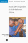 Skills Development in Sub-Saharan Africa by Arvil V. Adams, Richard K. Johanson, 9780821356807