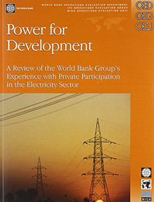 Power for Development (A Review of the World Bank Group's Experience with Private Participation in the Electricity Sector) by Fernando Manibog, 9780821356937