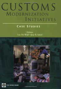 Customs Modernization Initiatives (Case Studies) by Luc De Wulf, Jose B. Sokol, 9780821357521