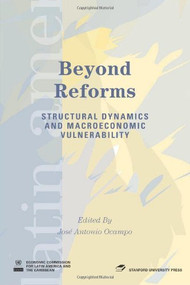Beyond Reforms (Structural Dynamics and Macroeconomic Vulnerability) by Stanford University Press, Jose Antonio Ocampo, 9780821358191
