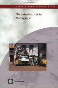 Decentralization in Madagascar by World Bank, 9780821358412