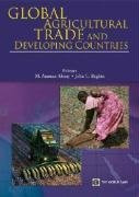 Global Agricultural Trade and Developing Countries by M. Ataman Aksoy, John C. Beghin, 9780821358634