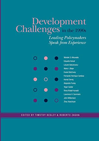 Development Challenges in the 1990s (Leading Policymakers Speak from Experience) by Oxford University Press USA, Tim Besley, N. Roberto Zagha, 9780821358726