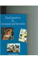 Fiscal Incentives for Investment and Innovation by Oxford University Press USA, Anwar Shah, 9780821359020