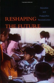 Reshaping the Future (Education and Post-Conflict Reconstruction) by Peter Buckland, 9780821359594