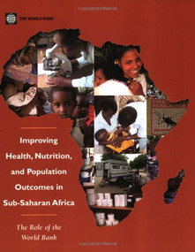 Improving Health, Nutrition and Population Outcomes in Sub-Saharan Africa (The Role of the World Bank) by World Bank, 9780821359631