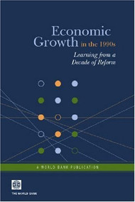 Economic Growth in the 1990s (Learning from a Decade of Reform) by World Bank, 9780821360439