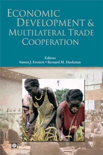 Economic Development and Multilateral Trade Cooperation by Palgrave Macmillan UK, Bernard M. Hoekman, Simon J. Evenett, 9780821360637