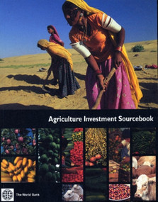 Agriculture Investment Sourcebook by World Bank, 9780821360859