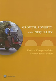 Growth, Poverty, and Inequality (Eastern Europe and the Former Soviet Union) by Nora Dudwick, Ruslan Yemtsov, Ellen Hamilton, Asad Alam, Mamta Murthi, Edmundo Murrugarra, Erwin Tiongson, 9780821361931