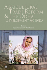 Agricultural Trade Reform and the Doha Development Agenda by Palgrave Macmillan UK, Kym Anderson, Will Martin, 9780821362396